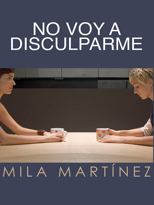 Title details for No voy a disculparme by Mila Martínez - Available